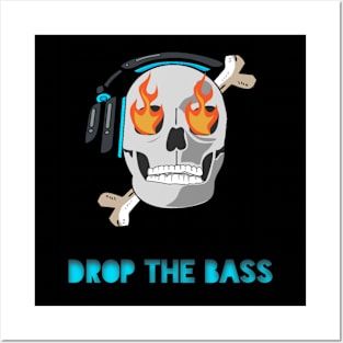 Drop the bass Posters and Art